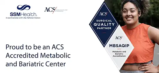 SSM Health Illinois weight management services attains national accreditation from the American College of Surgeons metabolic and bariatric surgery accreditation and quality improvement program  